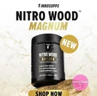 Nitro Wood MAGNUM InnoSupps Enhance Male Blood Flow Sexual Stamina Performance